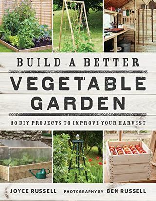 Δημιουργήστε έναν καλύτερο κήπο λαχανικών: 30 έργα DIY για να βελτιώσετε τη συγκομιδή σας