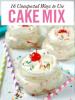 Απροσδόκητες συνταγές Mix Cake