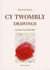 Cy Twombly Σχέδια. Κατάλογος Raisonne Vol. 6 1972−1979