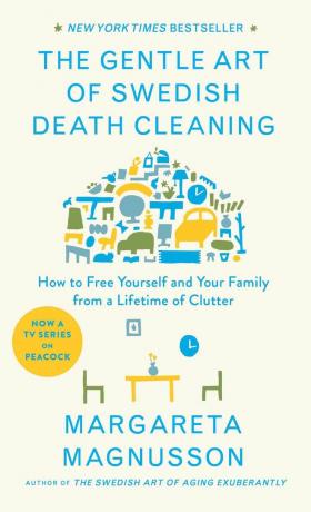 The Gentle Art of Swedish Death Cleaning: How to Free Yourself and Your Family από μια ζωή ακαταστασίας (Σειρά The Swedish Art of Living & Dying)