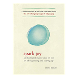 Spark Joy: Μια εικονογραφημένη Master Class